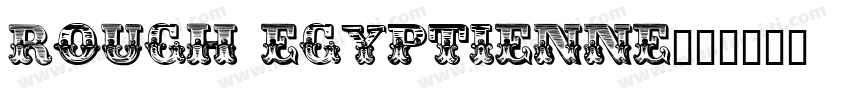 Rough Egyptienne字体转换